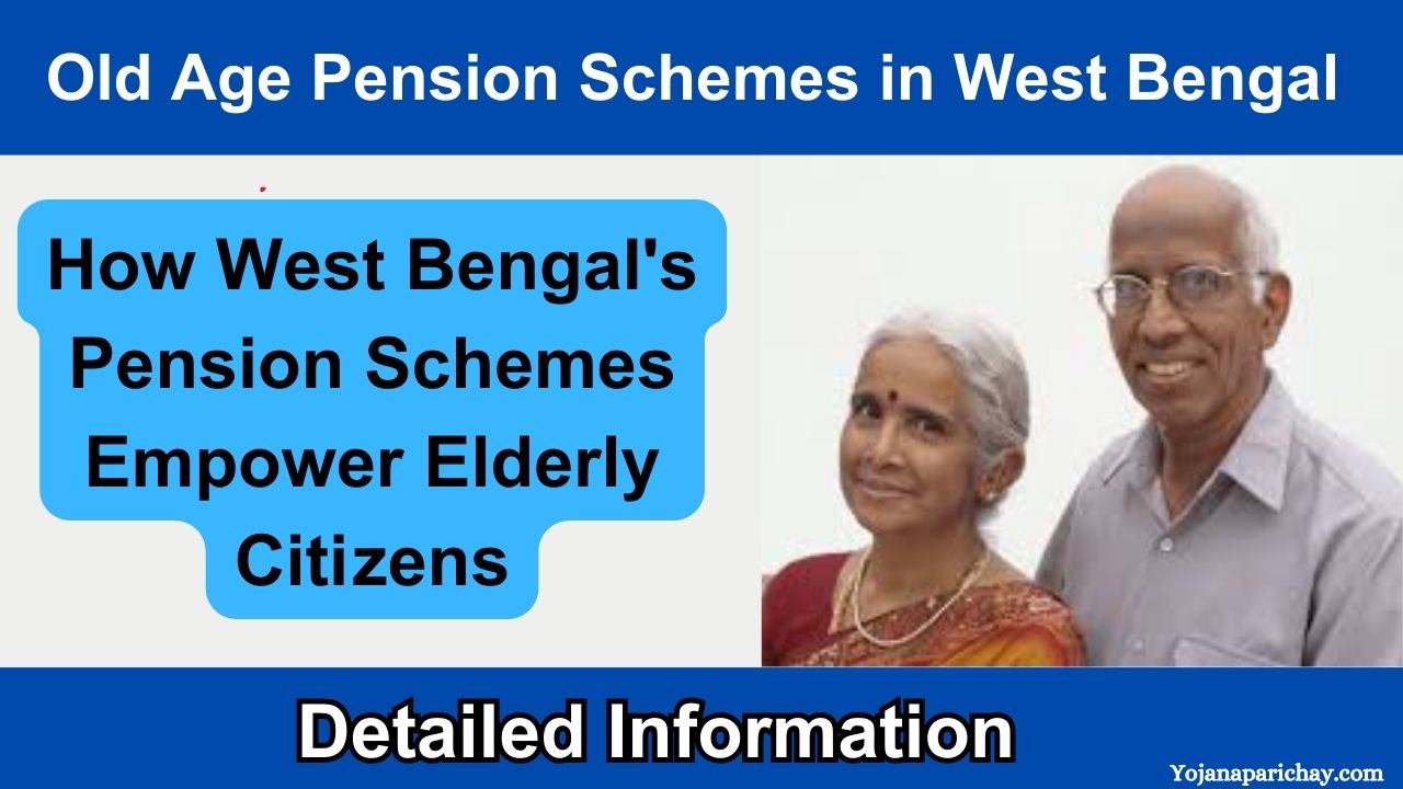 Old Age Pension Schemes in West Bengal